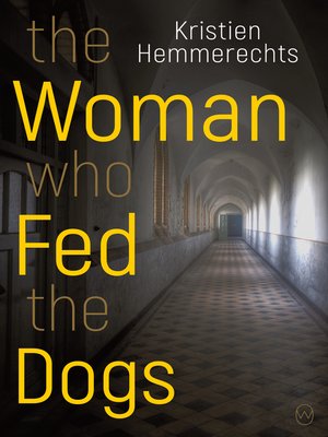 cover image of The Woman Who Fed the Dogs